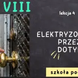 Elektryzowanie ciał: od klamki po pioruny. Jak to działa?