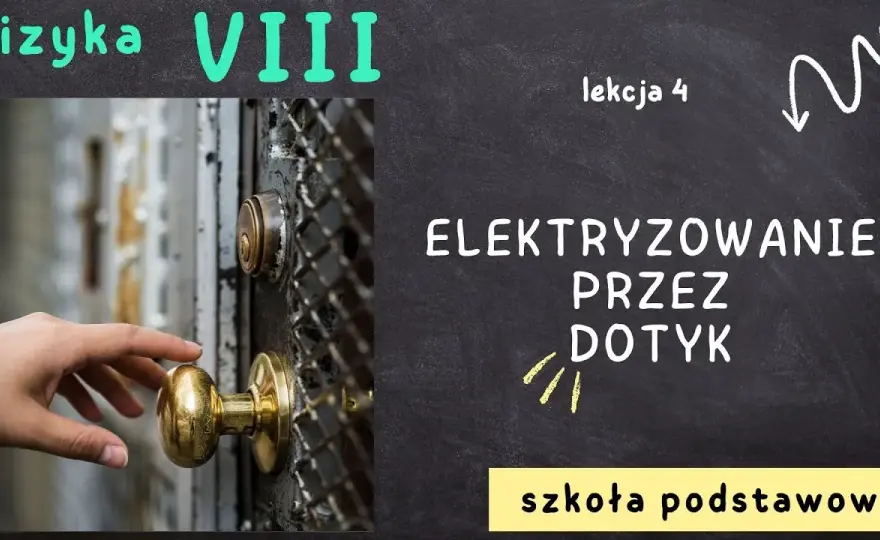 Elektryzowanie ciał: od klamki po pioruny. Jak to działa?